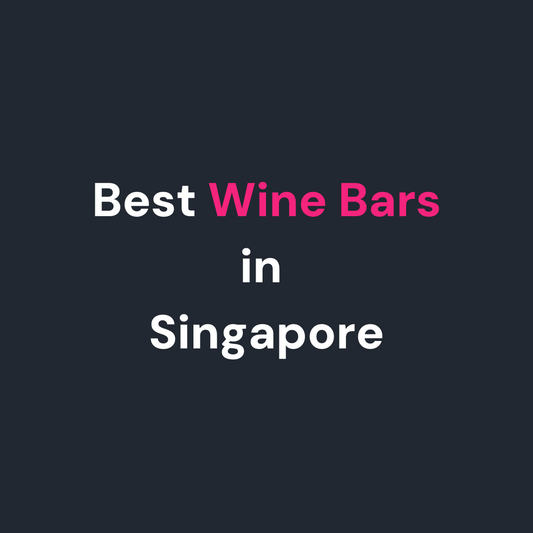 Top 10 Wine Bars in Singapore